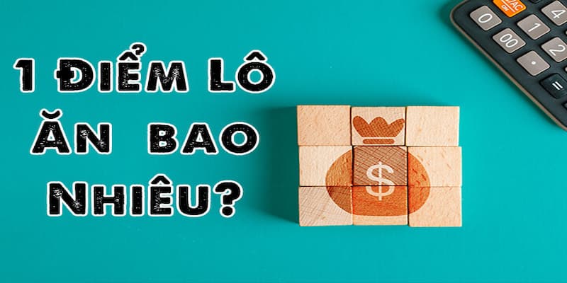 1 điểm lô bao nhiêu tiền theo 3 miền