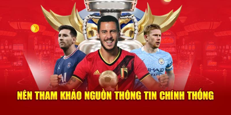 Nên tham khảo nguồn thông tin chính thống 